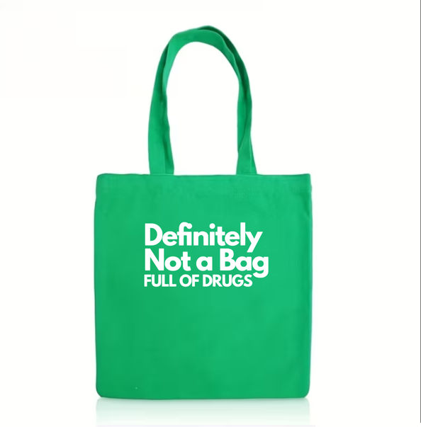The "Definitely Not A Bag Full Of Drugs" Tote Bag