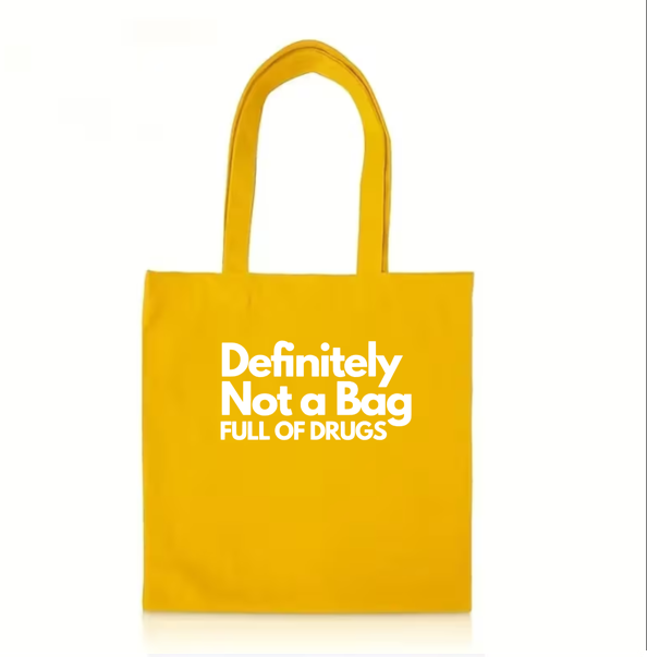 The "Definitely Not A Bag Full Of Drugs" Tote Bag